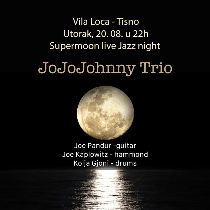 Supermjesec i superjazz uz JoJoJohnny3 u Loca Vila beach baru! 